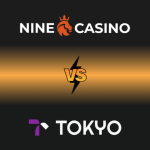 Nine Casino vs Toyko