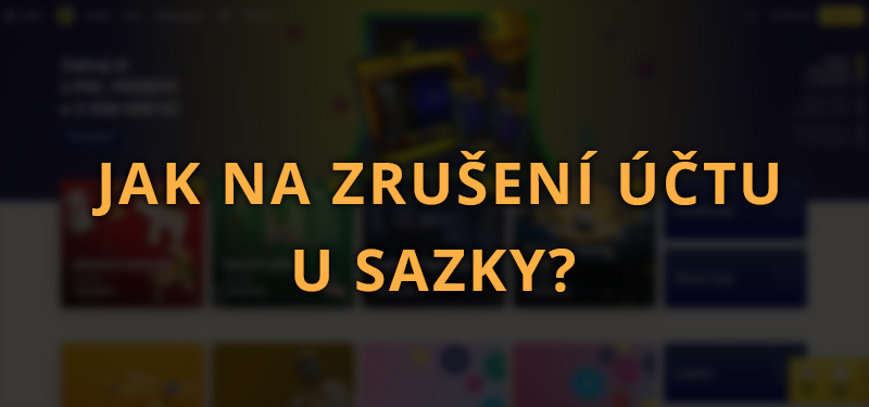 Jak na zrušení účtu u sazky