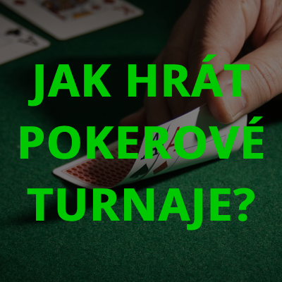 Jak hrát pokerové turnaje?