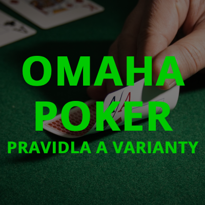 Omaha poker – pravidla a varianty