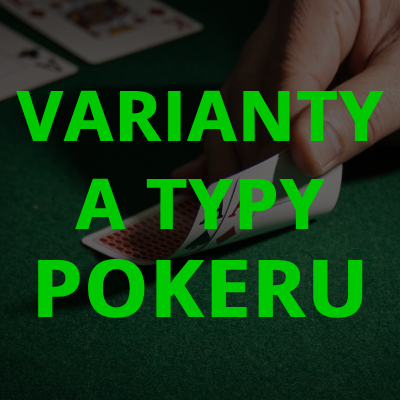 Varianty a typy pokeru