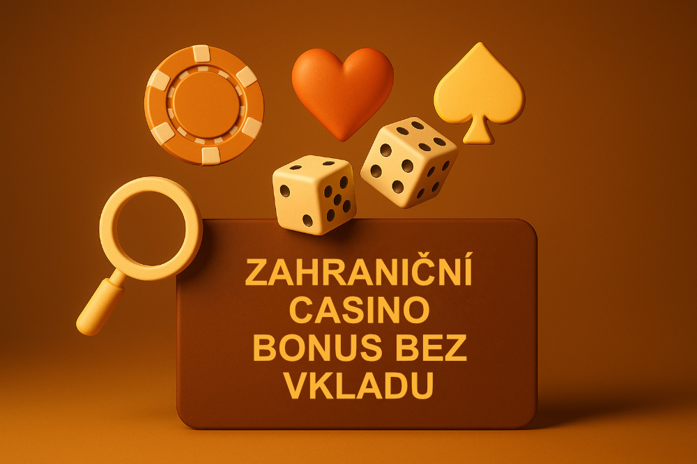 Zahraniční casino – bonus bez vkladu [podzim 2025]