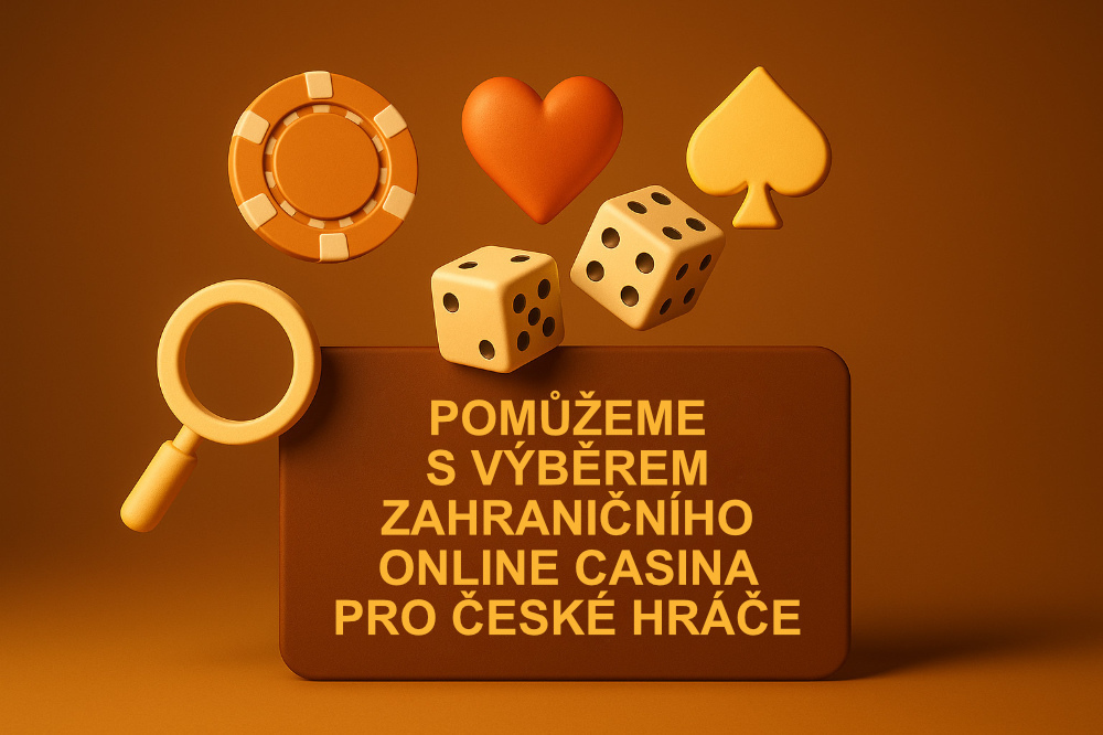 Pomůžeme s výběrem zahraničního online casina pro české hráče [prosinec 2025] úvodní
