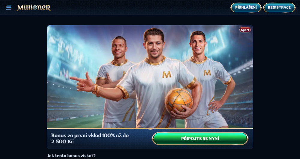Promoakce v sázkové kanceláři Millioner Bonus k prvnímu vkladu 2 500 Kč úvodní