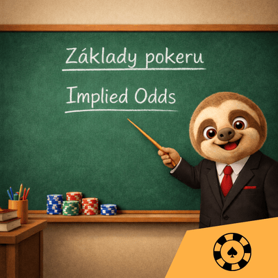 Základy pokeru: Implied Odds