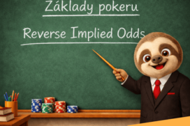 Základy pokeru: Reverse Implied Odds